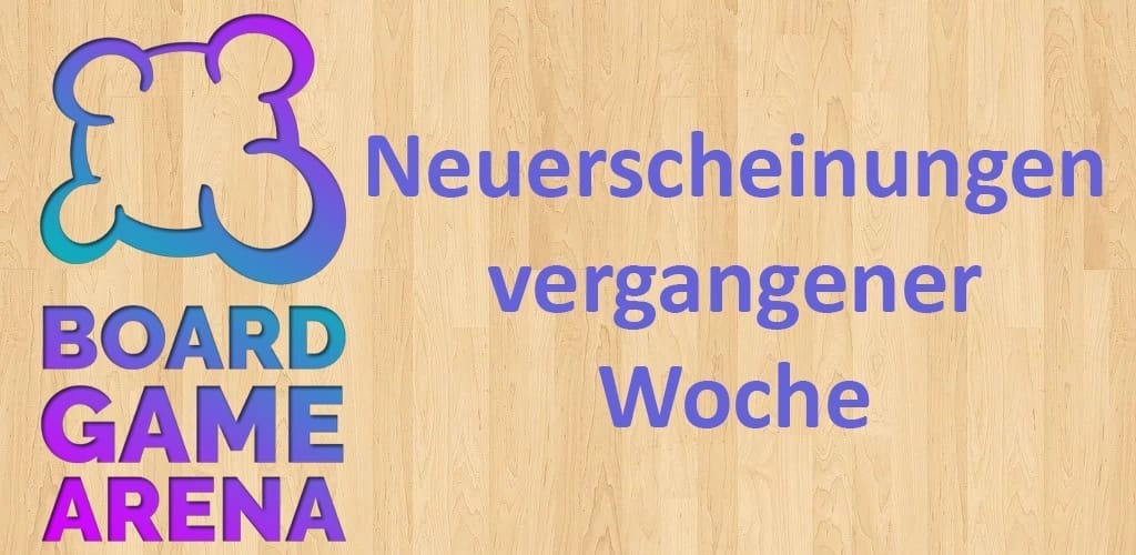Board Game Arena: Neue Spiele vom 7. bis 13. April 2026