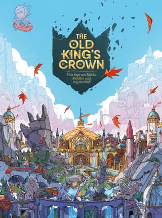 The Old King's Crown: Intrigen und Machtspiele um einen verfallenen Thron
